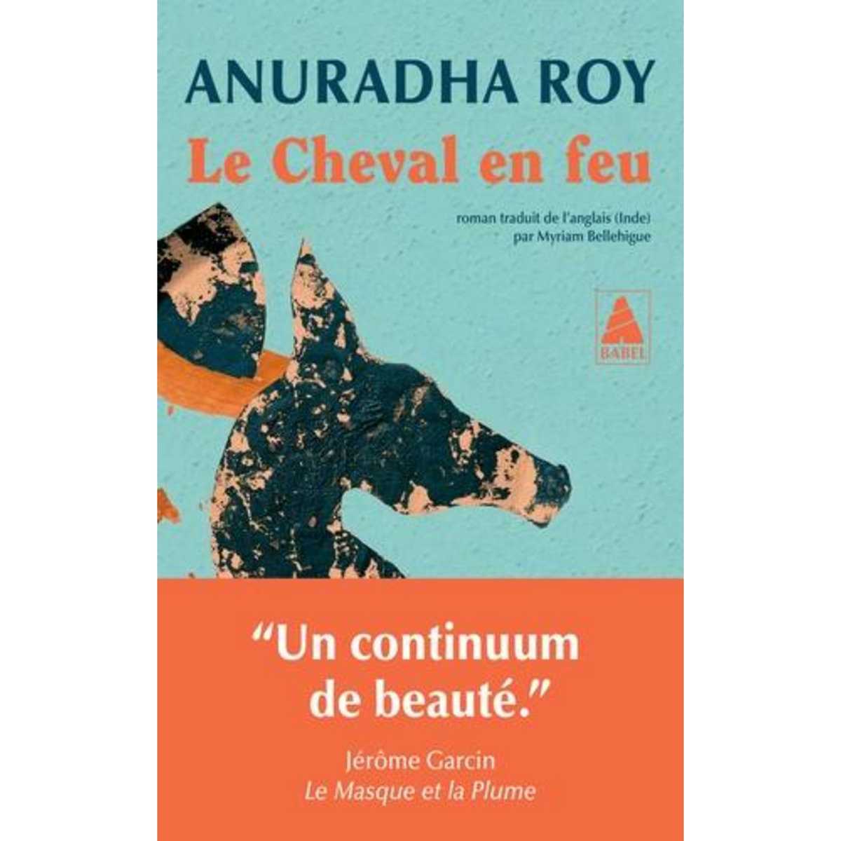 LE CHEVAL EN FEU, Roy Anuradha