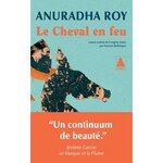 LE CHEVAL EN FEU, Roy Anuradha