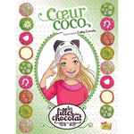 LES FILLES AU CHOCOLAT TOME 4 : COEUR COCO, Cassidy Cathy