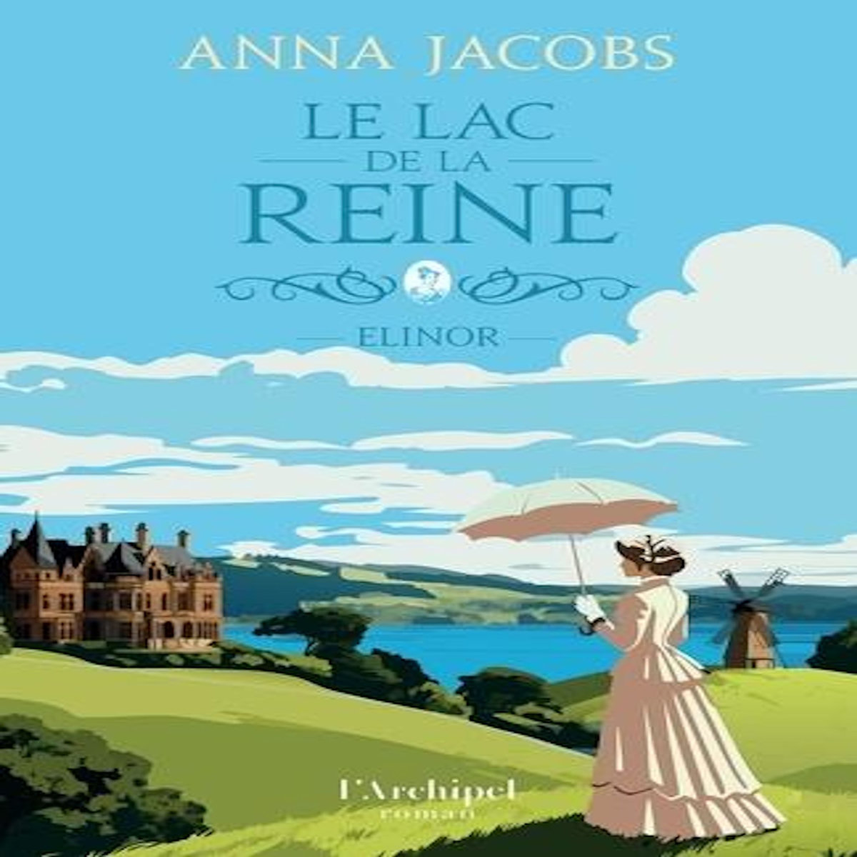 LE LAC DE LA REINE TOME 1 : ELINOR, Jacobs Anna