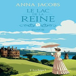 LE LAC DE LA REINE TOME 1 : ELINOR, Jacobs Anna