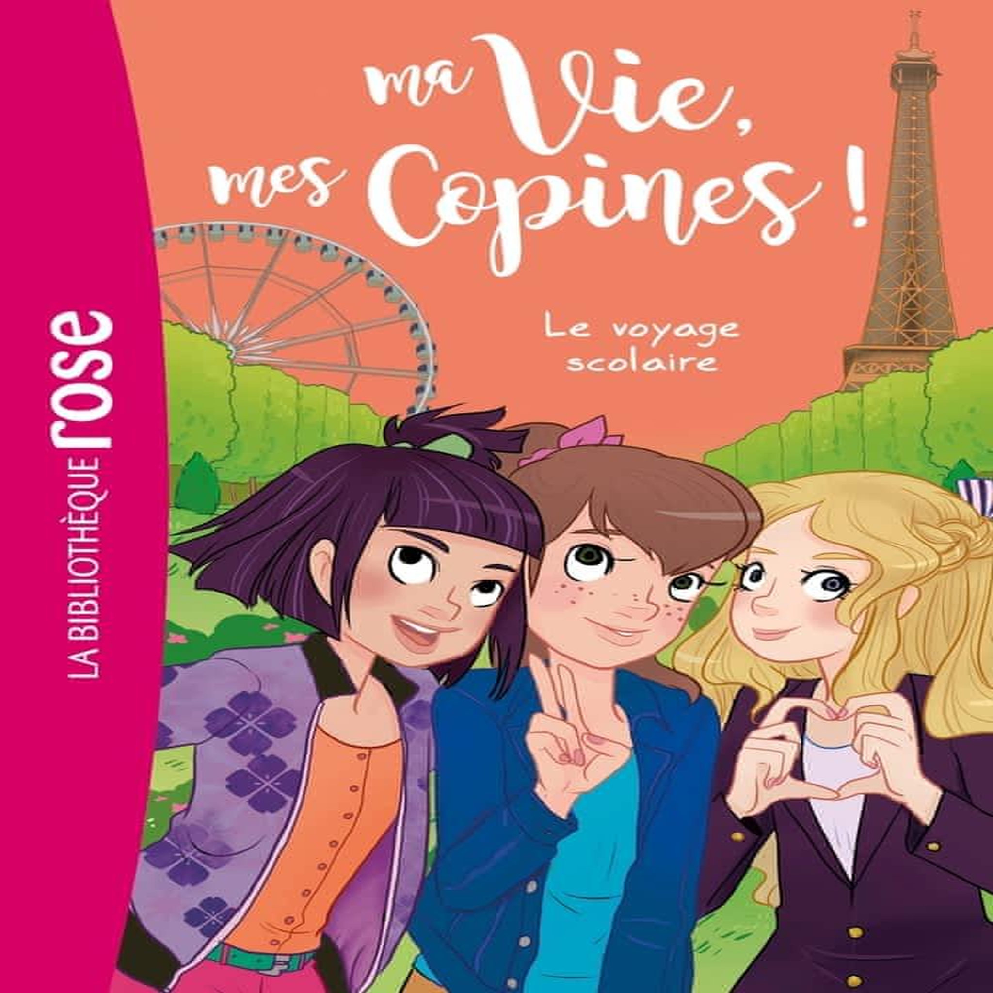 MA VIE, MES COPINES ! TOME 3 : LE VOYAGE SCOLAIRE, Kalengula Catherine
