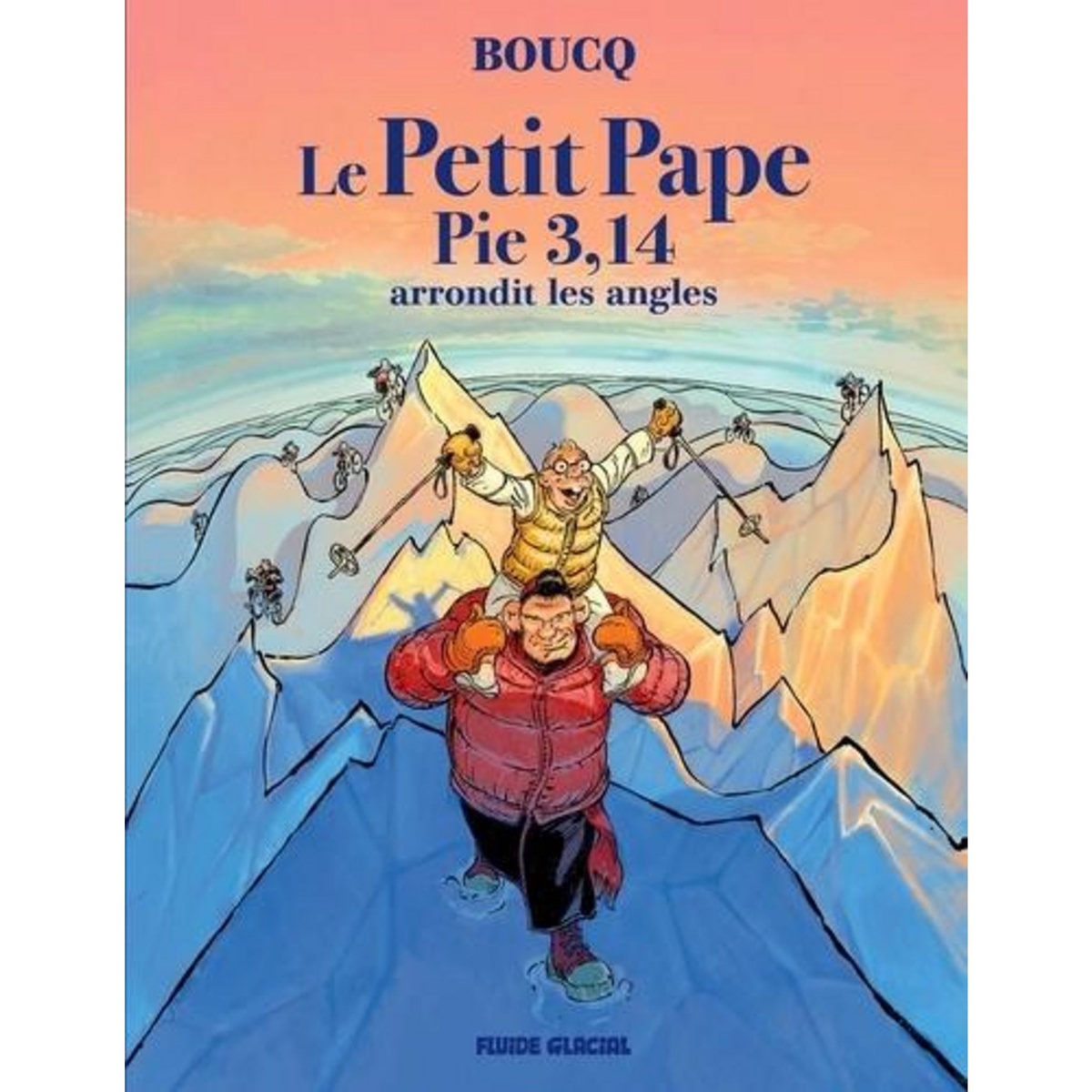 LE PETIT PAPE PIE 3,14 TOME 2 : LE PETIT PAPE PIE 3,14 ARRONDIT LES ANGLES, Boucq François