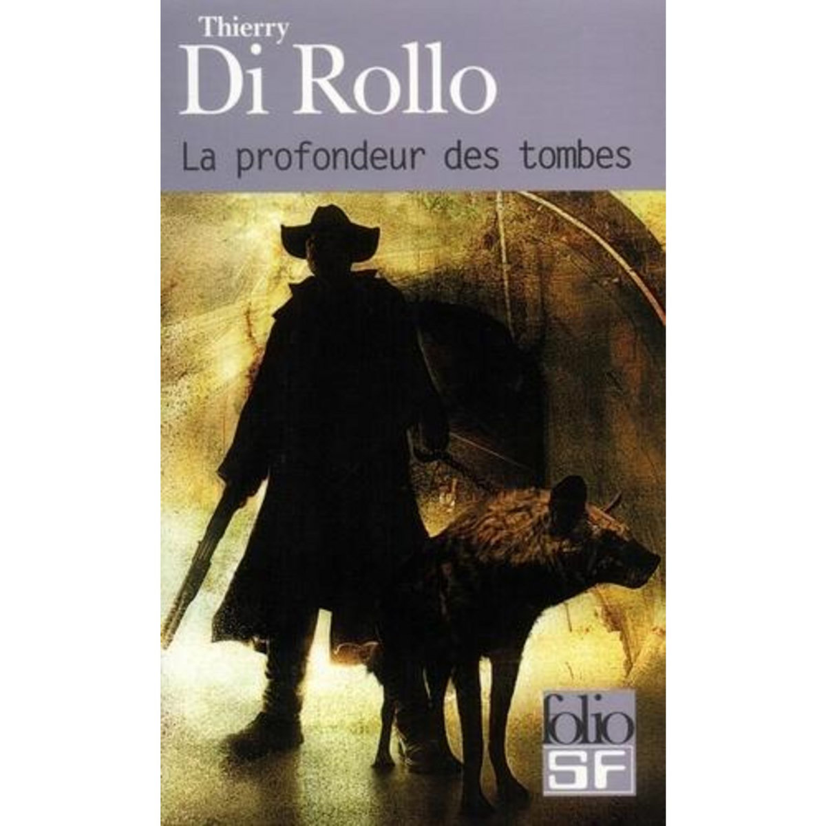 LA PROFONDEUR DES TOMBES, Di Rollo Thierry