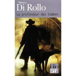 LA PROFONDEUR DES TOMBES, Di Rollo Thierry