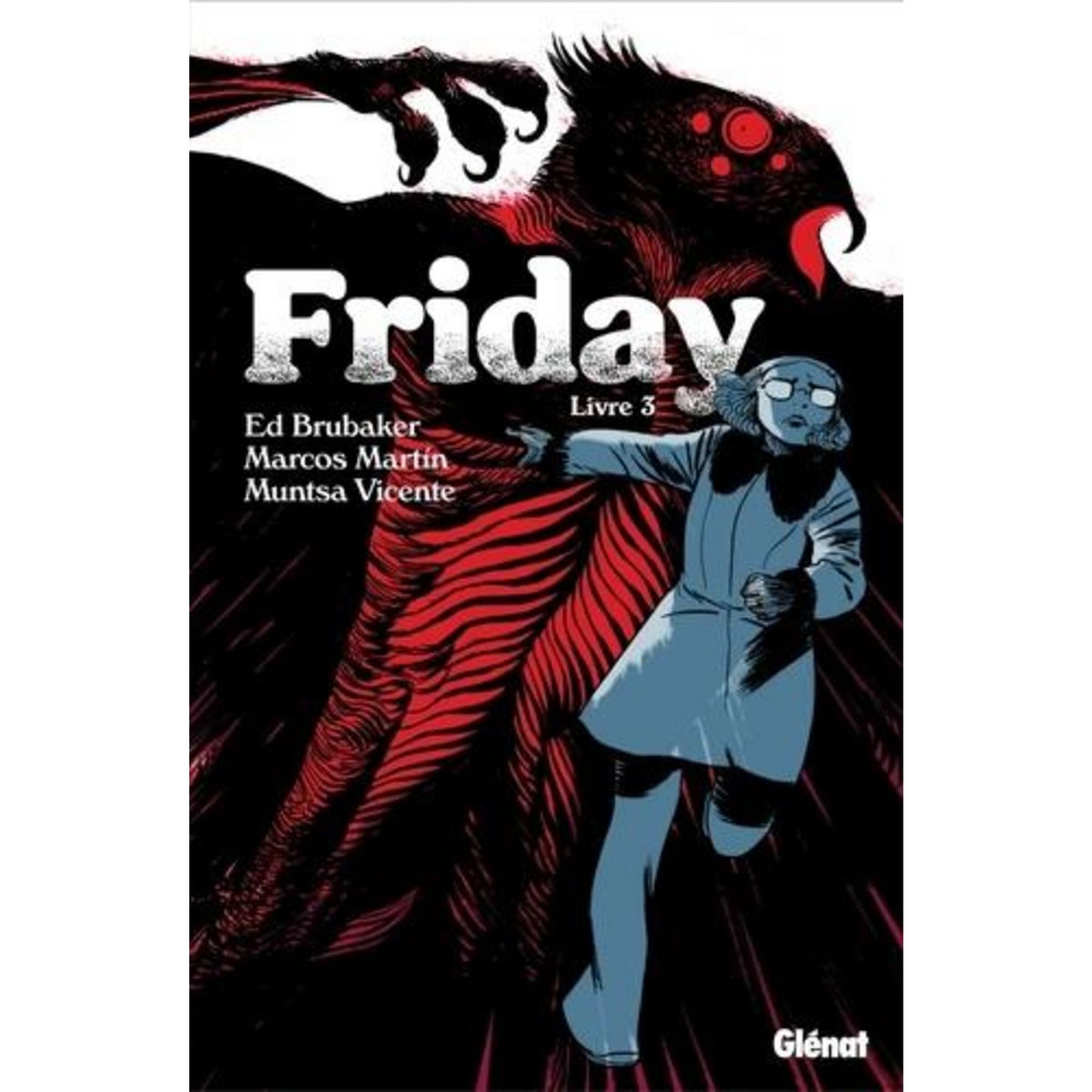FRIDAY TOME 3 , Brubaker Ed