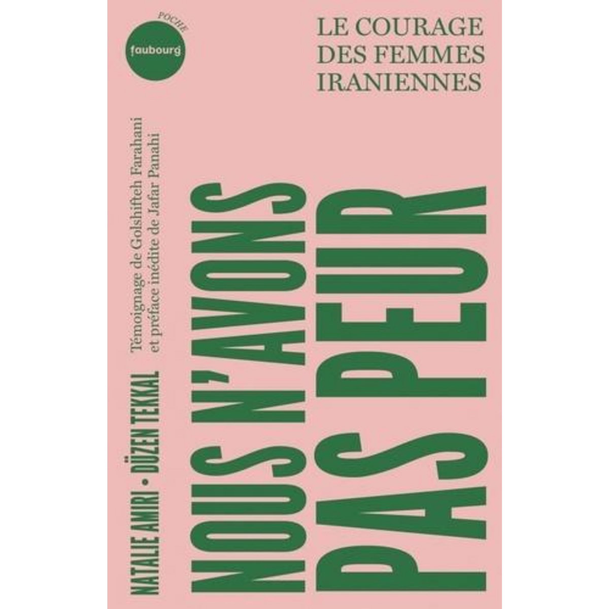 NOUS N'AVONS PAS PEUR. LE COURAGE DES FEMMES IRANIENNES, Amiri Natalie