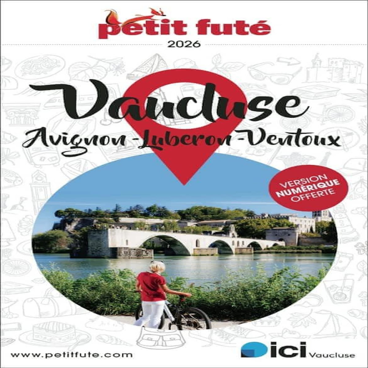 PETIT FUTE VAUCLUSE. AVIGNON-LUBERON-VENTOUX, EDITION 2026, Petit Futé