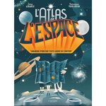 ATLAS DE L'ESPACE. EMBARQUE POUR UNE VISITE GUIDEE DE L'UNIVERS, Albanese Lara