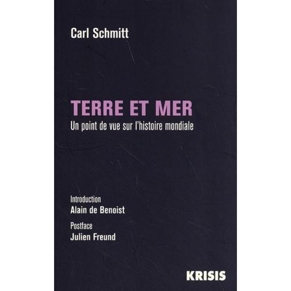 TERRE ET MER. UN POINT DE VUE SUR L'HISTOIRE MONDIALE, Schmitt Carl