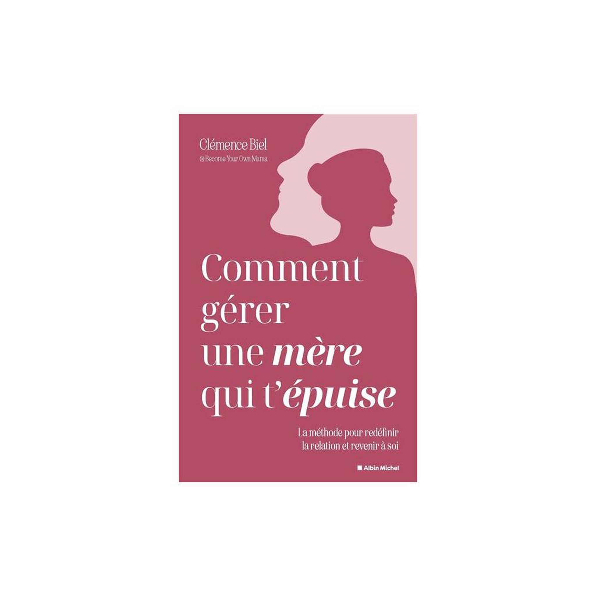 Livre broché Comment gérer une mère qui t'épuise ? Méthode relation ...