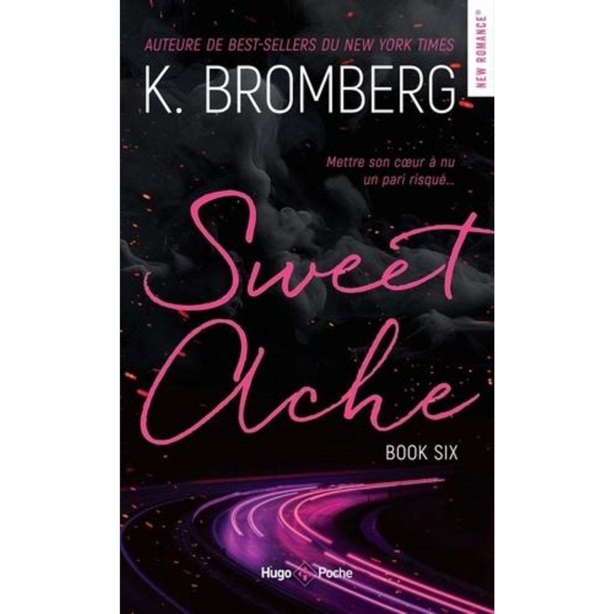 DRIVEN TOME 6 : SWEET ACHE, Bromberg K.