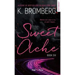 DRIVEN TOME 6 : SWEET ACHE, Bromberg K.