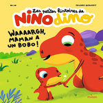 LES PETITES HISTOIRES DE NINO DINO : WAAAARGH, MAMAN A UN BOBO !, Mim