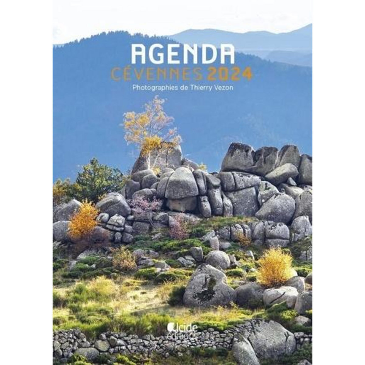 AGENDA CEVENNES. PHOTOGRAPHIES DE THIERRY VEZON, EDITION 2024, Vezon Thierry