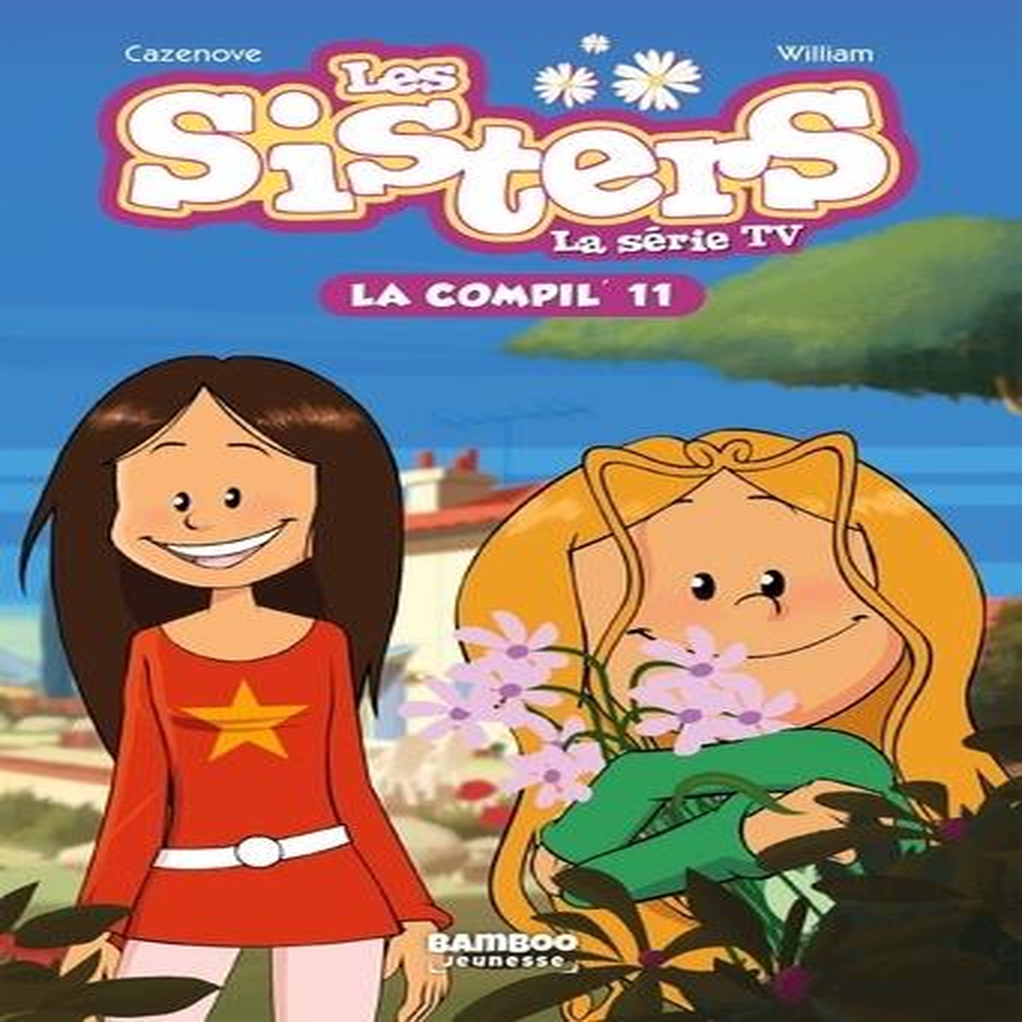 LES SISTERS - LA SERIE TV LA COMPIL' TOME 11 , Cazenove Christophe