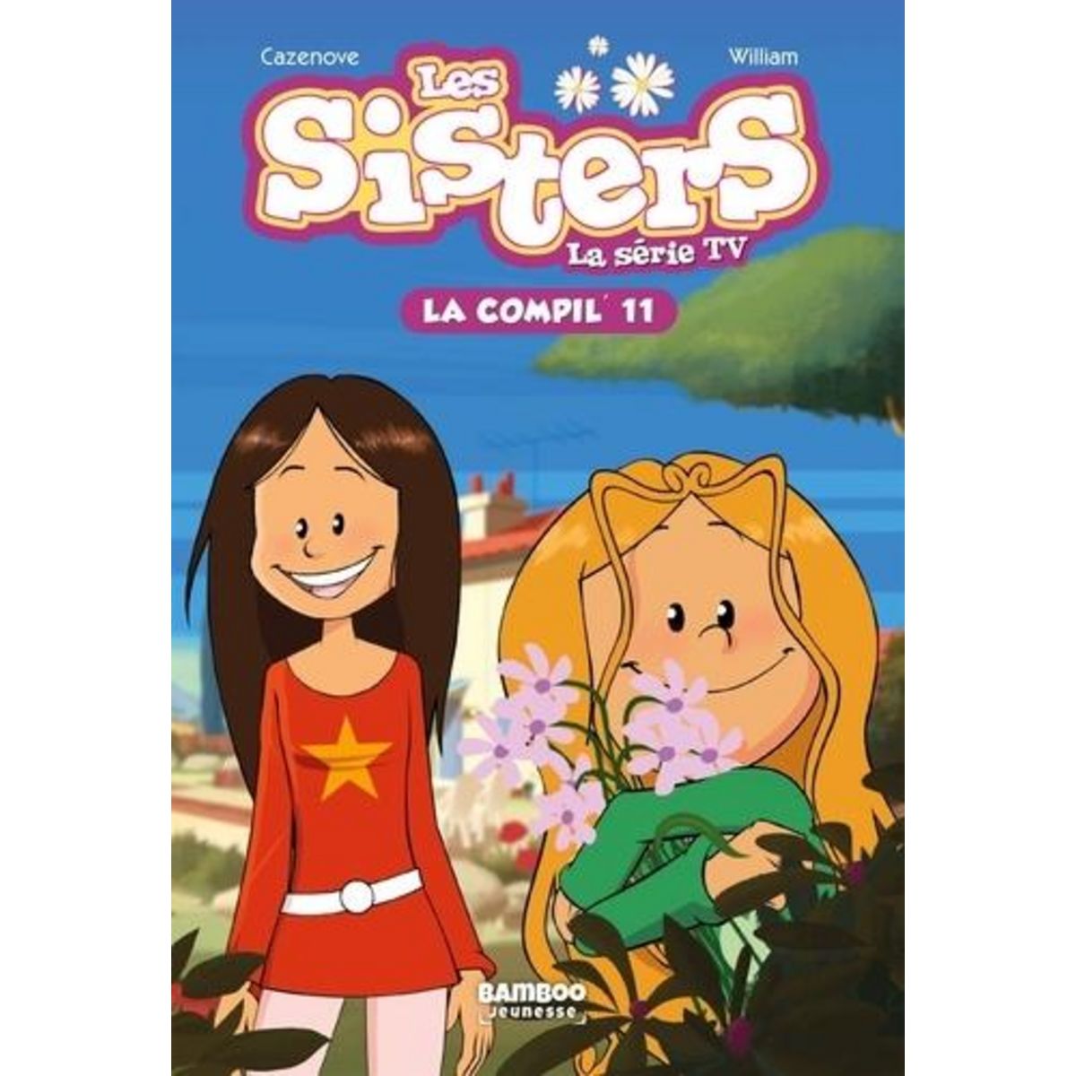LES SISTERS - LA SERIE TV LA COMPIL' TOME 11 , Cazenove Christophe