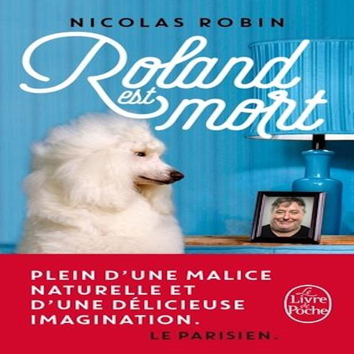 ROLAND EST MORT, Robin Nicolas