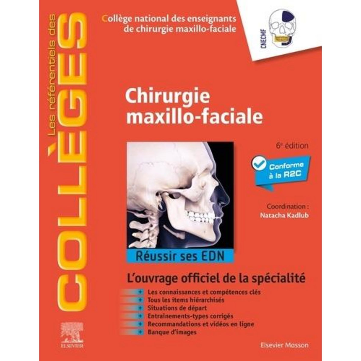 CHIRURGIE MAXILLO-FACIALE. 6E EDITION, Kadlub Natacha