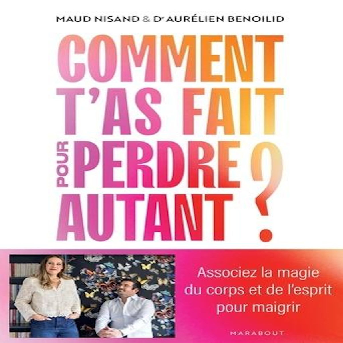COMMENT T'AS FAIT POUR PERDRE AUTANT ?, Nisand Maud