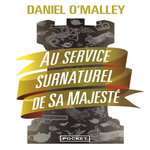 THE ROOK, AU SERVICE SURNATUREL DE SA MAJESTE, O'Malley Daniel