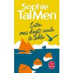 ENTRE MES DOIGTS COULE LE SABLE, Tal Men Sophie