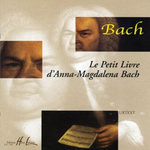 LE PETIT LIVRE D'ANNA-MAGDALENA BACH, Bach Jean Sébastien