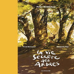 LA VIE SECRETE DES ARBRES. EDITION DE LUXE, Bernard Fred