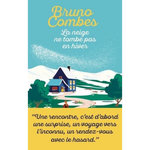 LA NEIGE NE TOMBE PAS EN HIVER, Combes Bruno
