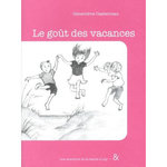 UNE AVENTURE DE LA BANDE A LILY TOME 4 : LE GOUT DES VACANCES, Casterman Geneviève