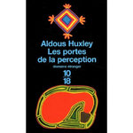 LES PORTES DE LA PERCEPTION, Huxley Aldous