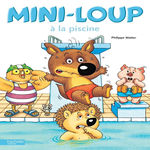 MINI-LOUP : MINI-LOUP A LA PISCINE, Matter Philippe