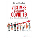 VICTIMES DES VACCINS COVID 19. CE QUE REVELENT LES CHIFFRES OFFICIELS, Chaillot Pierre