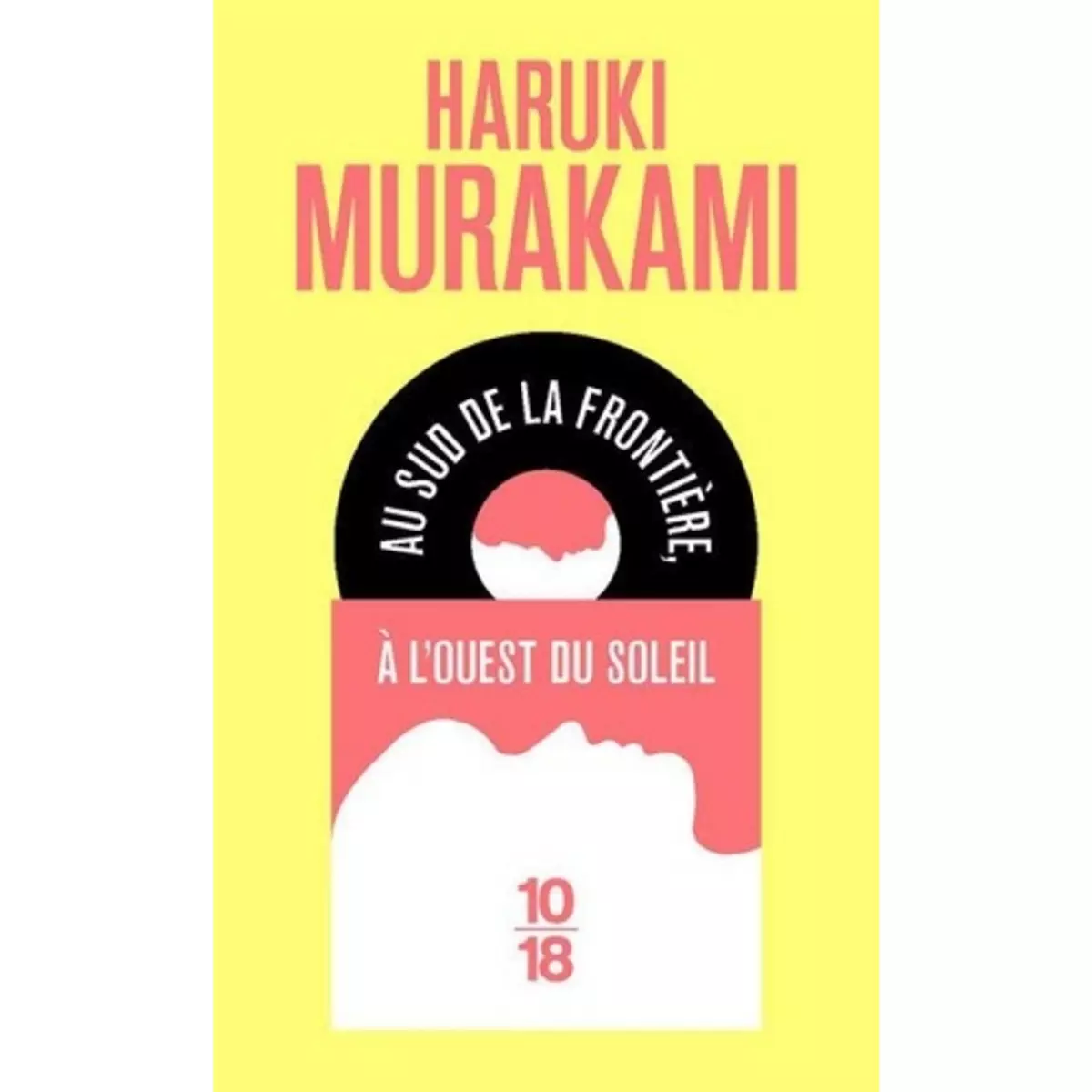  AU SUD DE LA FRONTIERE, A L'OUEST DU SOLEIL, Murakami Haruki