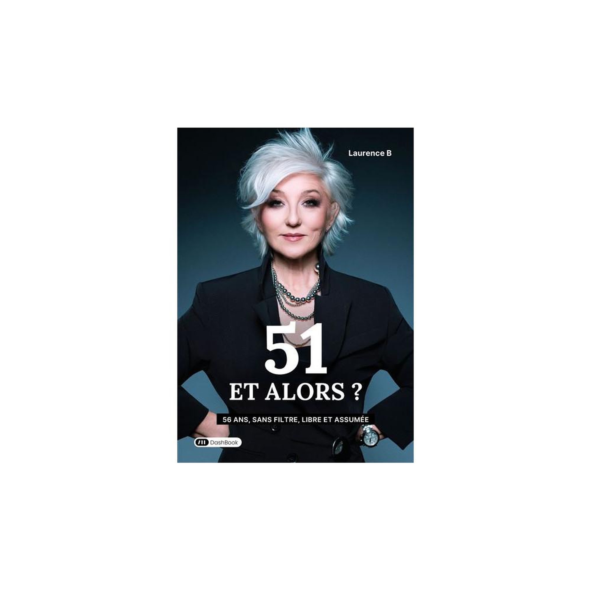 Livre 51 et alors ? Liberté vestimentaire à 56 ans, réflexions personnelles, broché, 146 pages