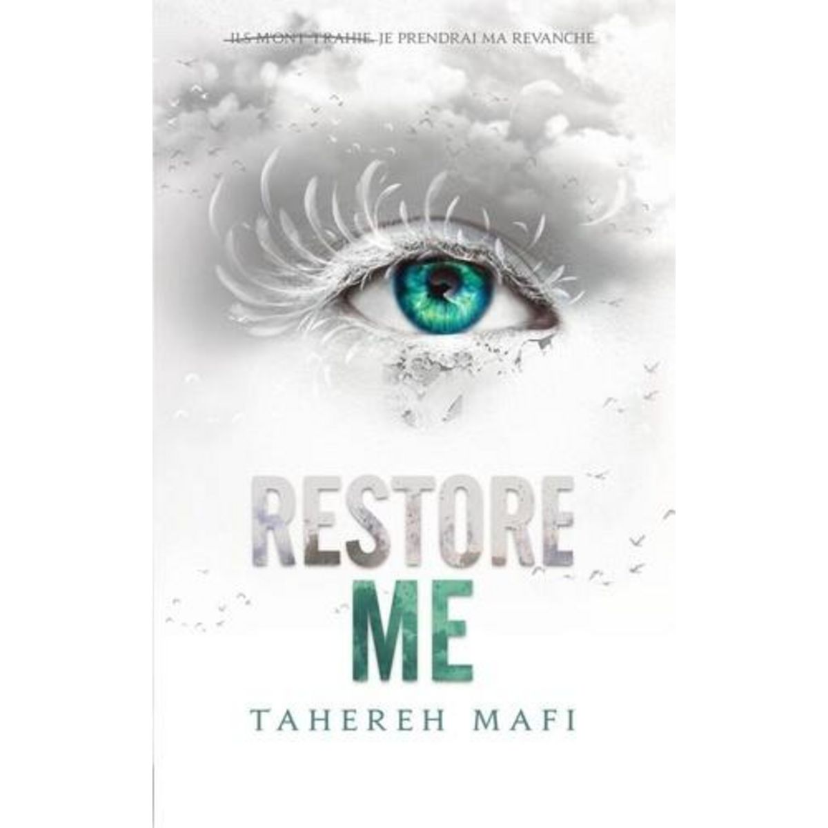 SHATTER ME TOME 1 : RESTORE ME. EDITION COLLECTOR, Mafi Tahereh