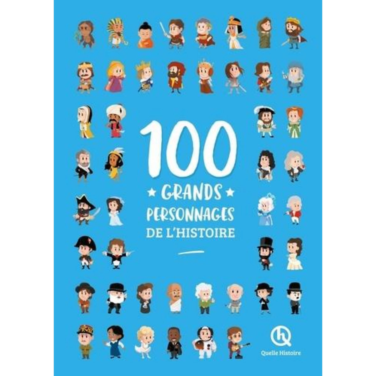 100 GRANDS PERSONNAGES DE L'HISTOIRE, Crété Patricia