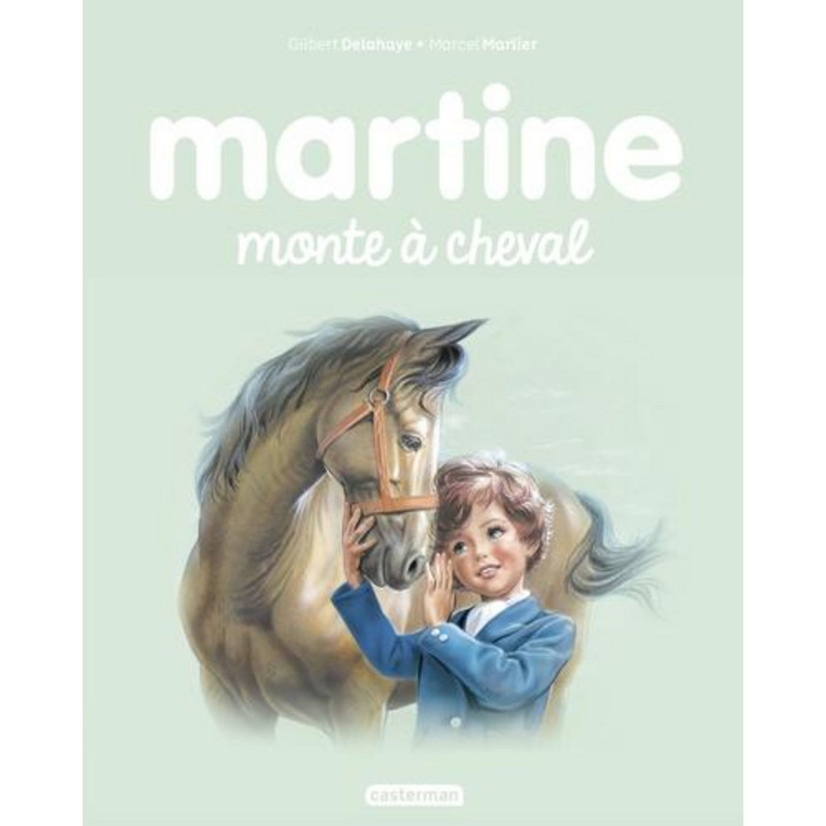 MARTINE TOME 16 : MARTINE MONTE A CHEVAL, Delahaye Gilbert