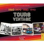 TOURS VINTAGE. 1960-1970-1980-1990, Proust Gérard