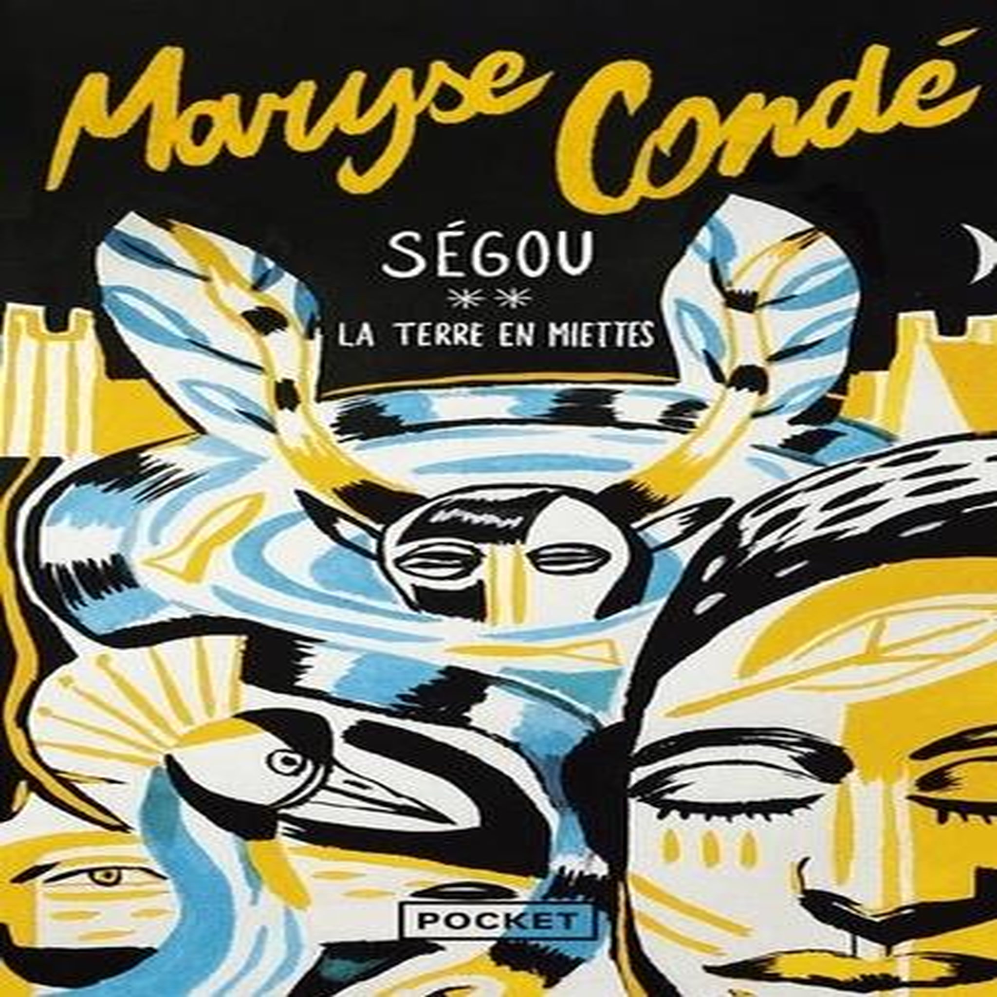 SEGOU TOME 2 : LA TERRE EN MIETTES. EDITION COLLECTOR, Condé Maryse
