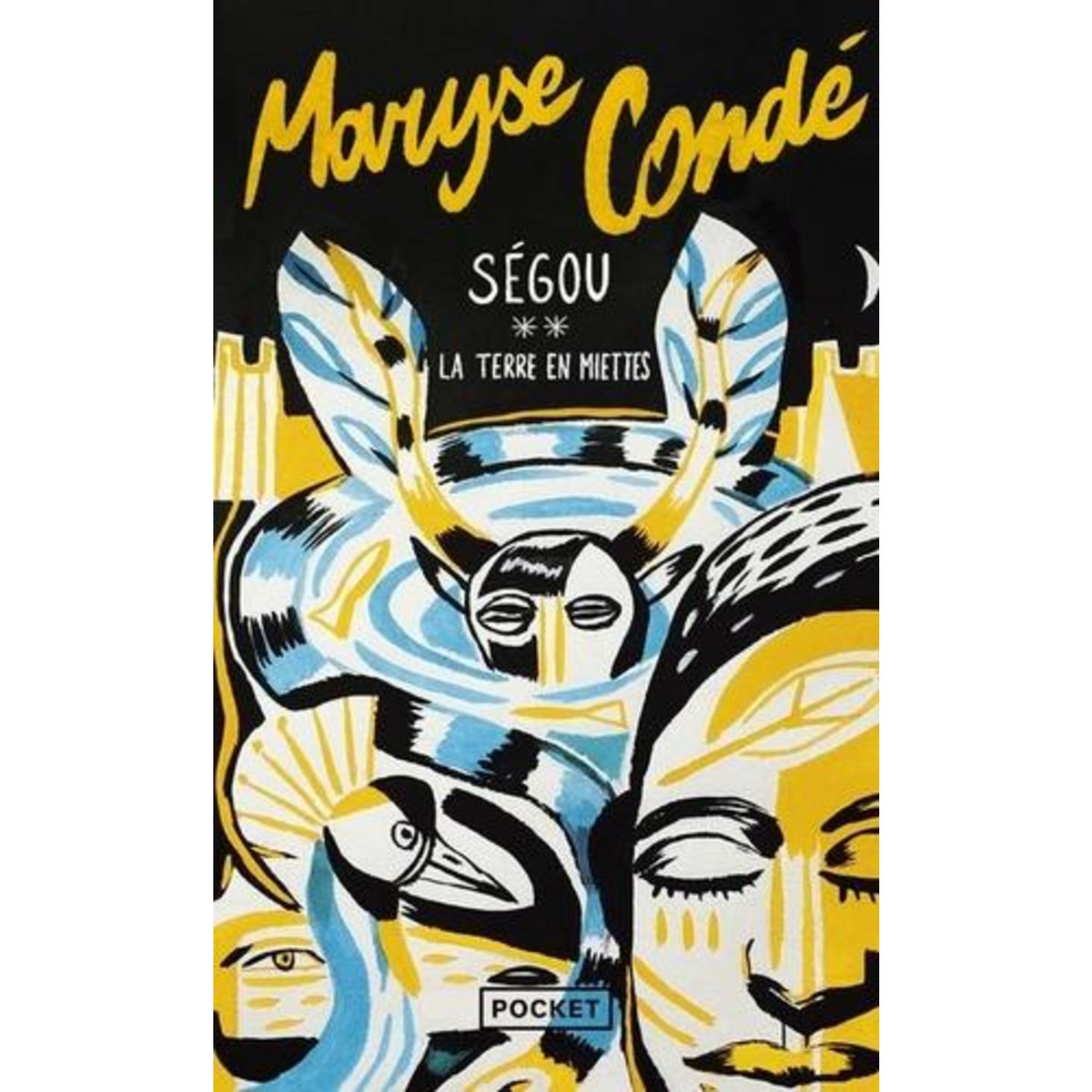SEGOU TOME 2 : LA TERRE EN MIETTES. EDITION COLLECTOR, Condé Maryse