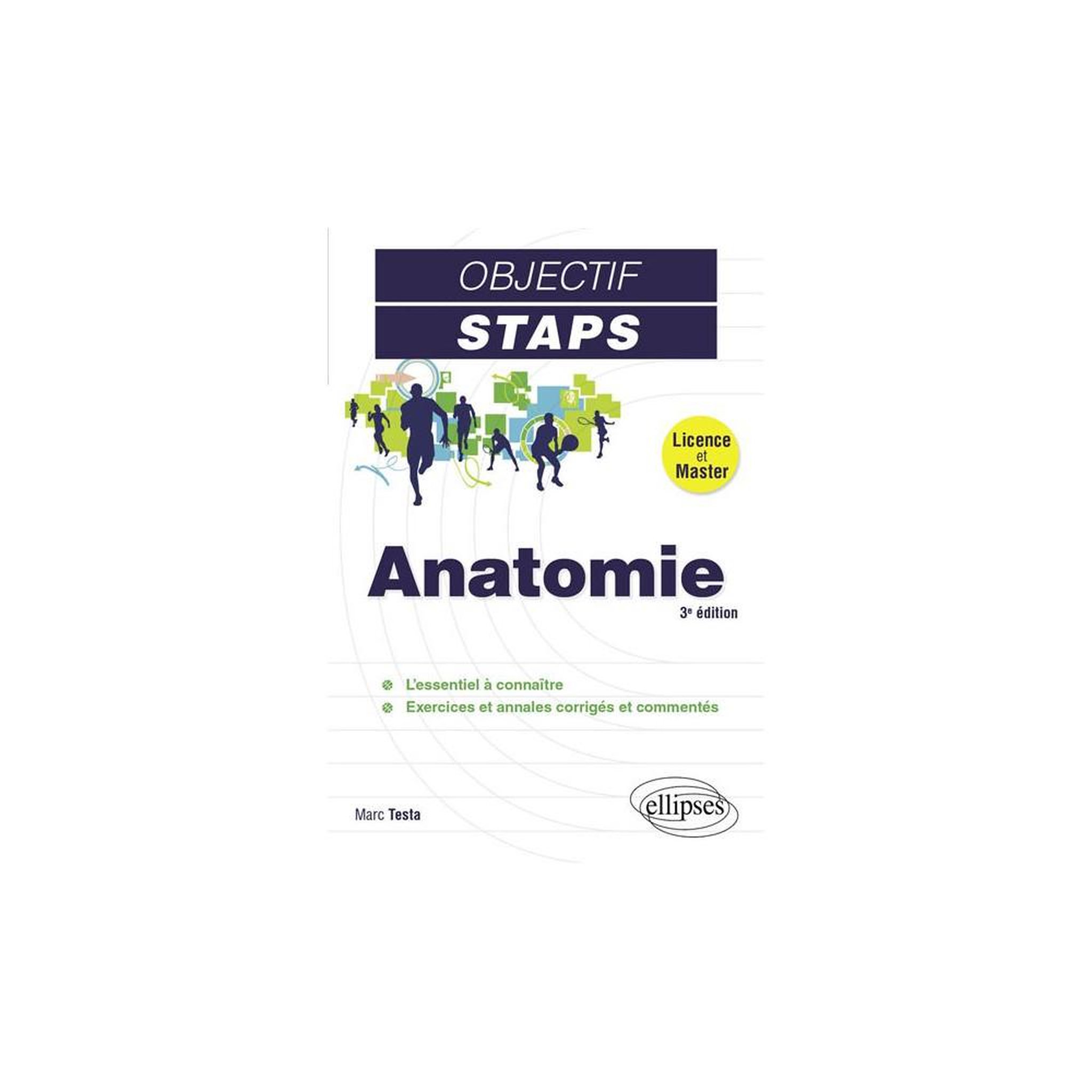 Anatomie Objectif STAPS, 3e édition, ouvrage de cours et exercices corrigés, Marc Testa, couverture souple