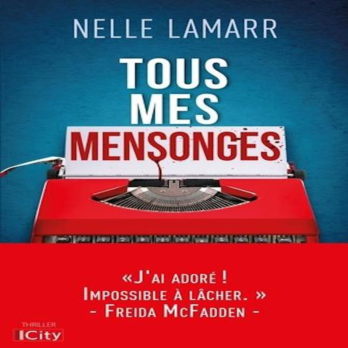 TOUS MES MENSONGES, Lamarr Nelle