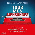 TOUS MES MENSONGES, Lamarr Nelle