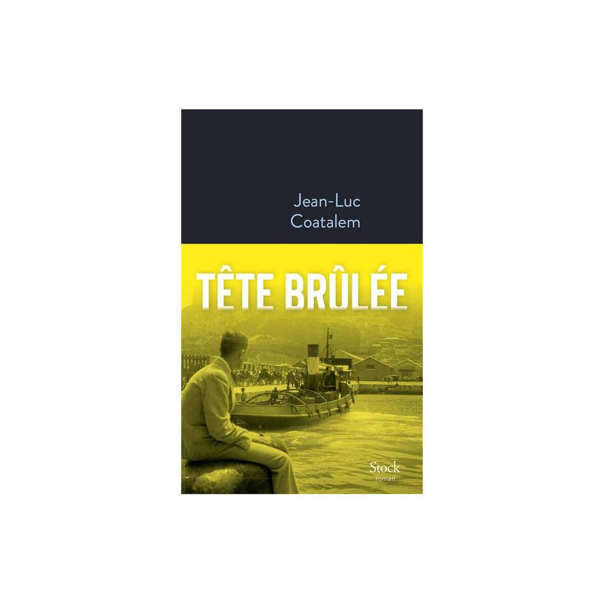 Broché tête brûlée, roman de jean-luc coatalem, portrait de ronan kerven et thèmes de l'imposture