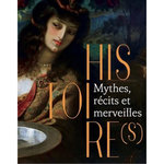 HISTOIRE(S). MYTHES, RECITS ET MERVEILLES, Snoeck