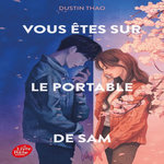 VOUS ETES SUR LE PORTABLE DE SAM, Thao Dustin