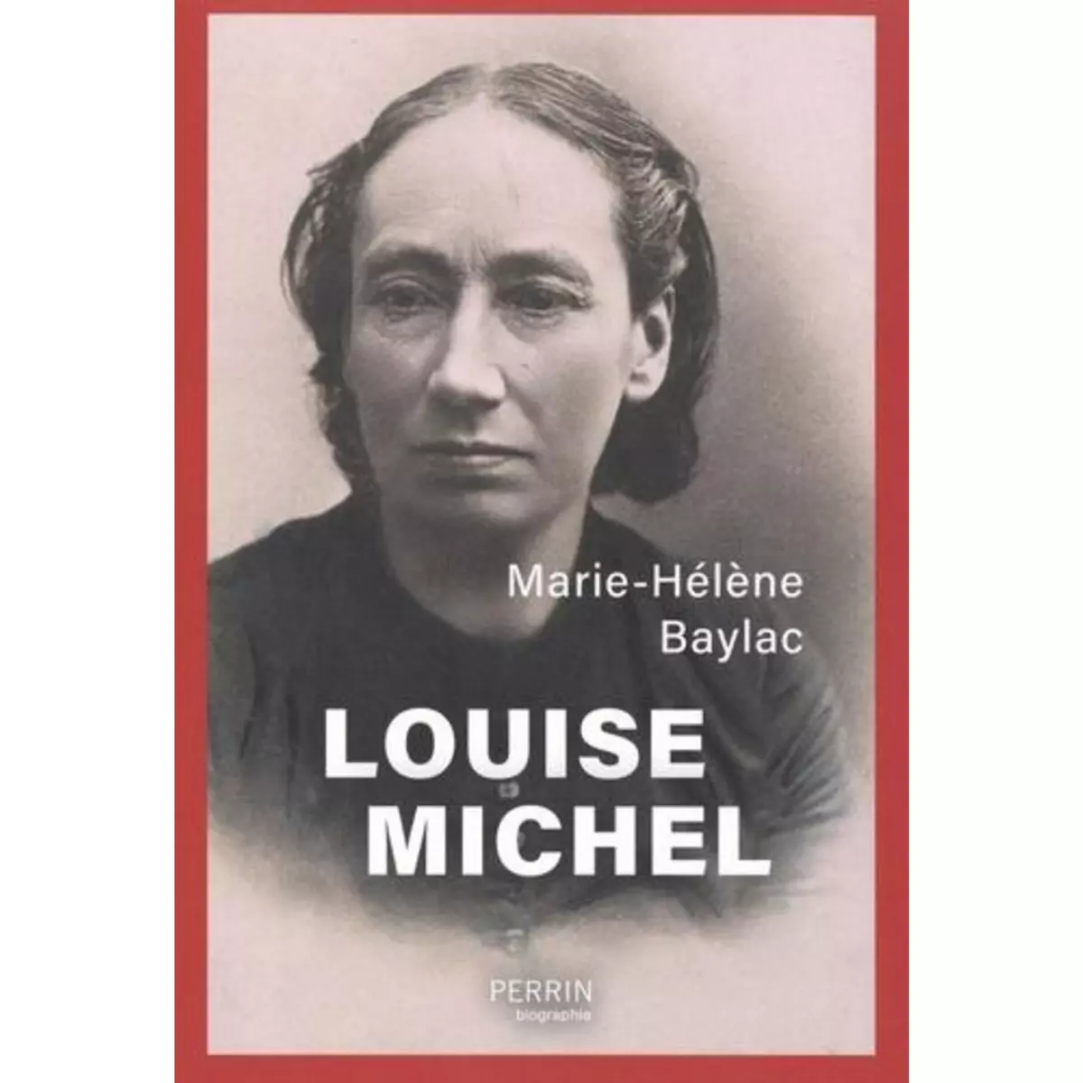  LOUISE MICHEL, Baylac Marie-Hélène