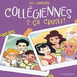 COLLEGIENNES TOME 2 : ÇA CRUSH !, Harrison Lisi