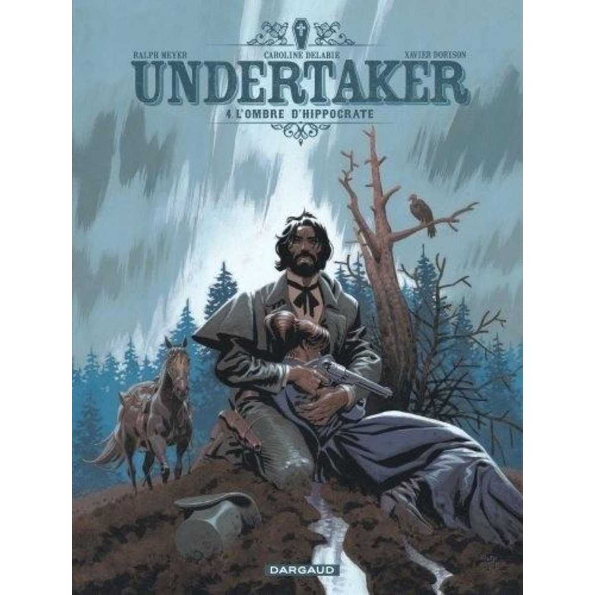 UNDERTAKER TOME 4 : L'OMBRE D'HIPPOCRATE, Meyer Ralph